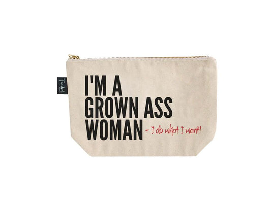 "I'm a Grown Ass Woman" Cosmetic Bag by Twisted Wares (Copy)